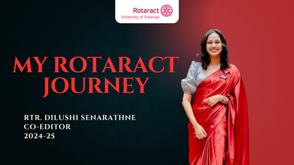 Rotaract Journey of RTR. Dilushi Senarathne